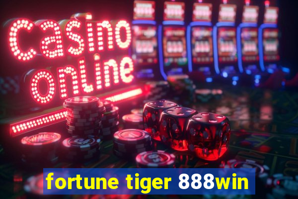 fortune tiger 888win